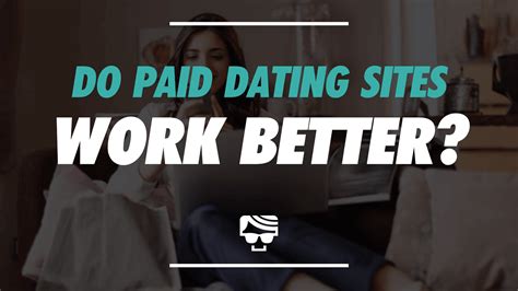 are paid online dating sites better